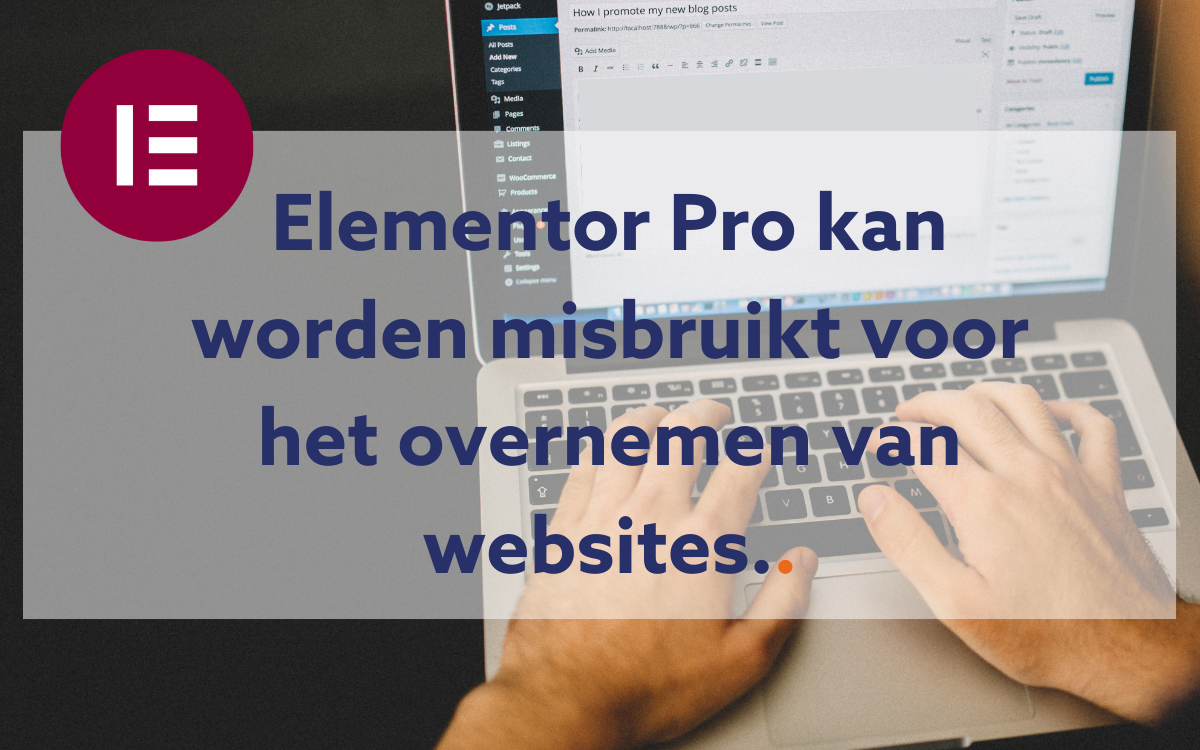 Elementor Pro kan worden misbruikt